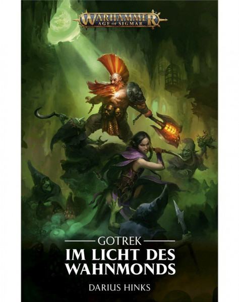 Black Library: Warhammer Age of Sigmar: Gotrek 02 - Im Licht des Wahnmonds