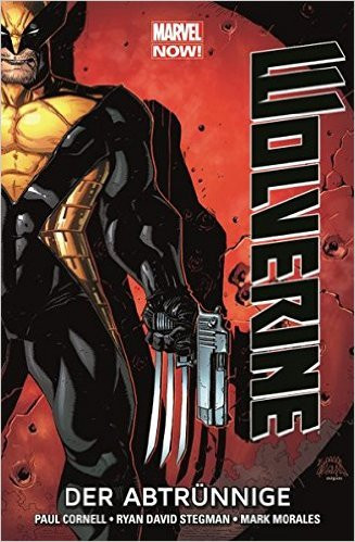 Marvel Now! Wolverine 03 - Der Abtrünnige