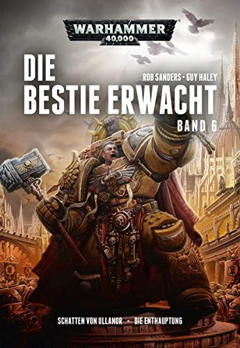Black Library: Warhammer 40,000: Die Bestie erwacht - Die Enthauptung: Band 06