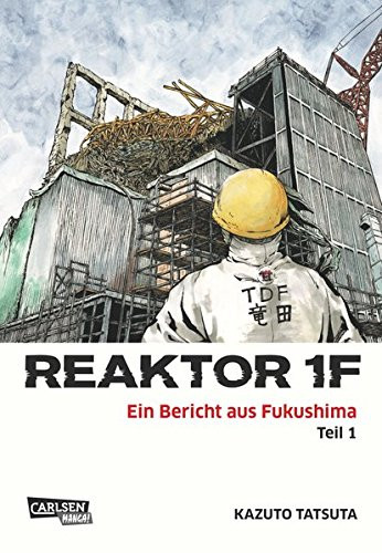 Reaktor 1F: Ein Bericht aus Fukushima Teil 1