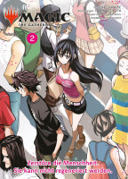Magic the Gathering Manga 02 - Zerstöre die Menschheit, sie kann nicht regeneriert werden Magic the Gathering Manga 02 - Zerstöre die Menschheit, sie kann nicht regeneriert werden