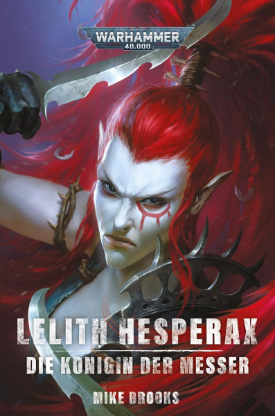 Black Library: Warhammer 40,000: Lelith Hesperax - Die Königin der Messer