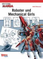 How to Draw Manga 19: Roboter und Mechanical Girls How to Draw Manga 19: Roboter und Mechanical Girls