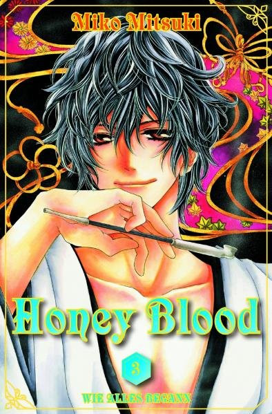 Honey Blood 3 (von 3): Wie alles begann