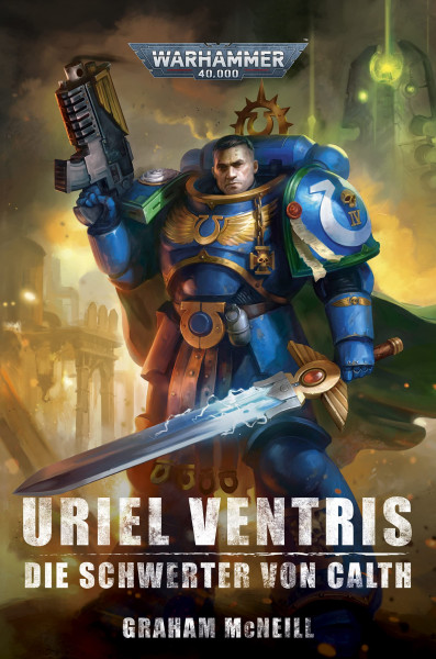 Black Library: Warhammer 40,000: Uriel Ventris - Die Schwerter von Cath
