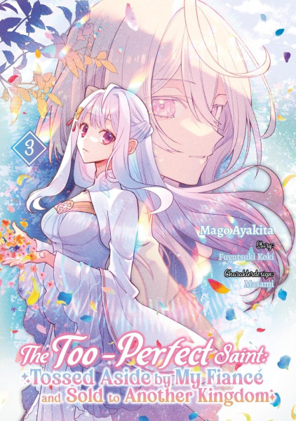 The Too-Perfect Saint: Tossed aside by My Fiance and sold to another Kingdom 03