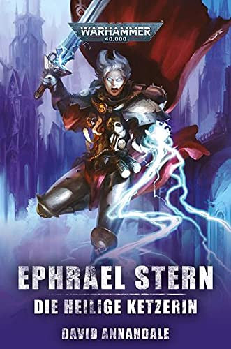 Black Library: Warhammer 40,000: Ephrael Stern - Die heilige Ketzerin