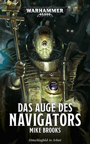 Black Library: Warhammer 40,000: Das Auge des Navigators