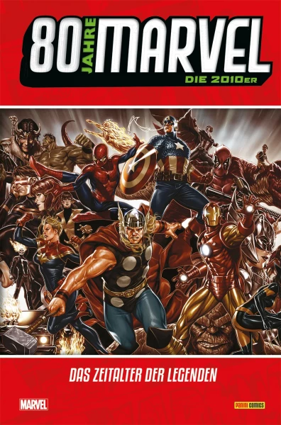 80 Jahre Marvel 08 - Die 2010er - Das Zeitalter der Legenden