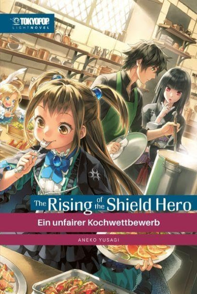The Rising of the Shield Hero - Light Novel 18 - EIn unfairer Kochwettbewerb