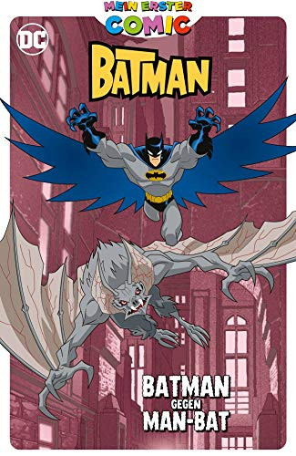 Mein erster Comic - Batman gegen Man-Bat