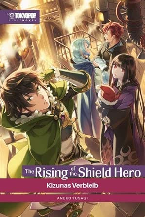 The Rising of the Shield Hero - Light Novel 17 - Kizunas Verbleib