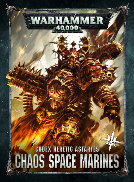 Warhammer 40,000 Codex: Heretic Astartes: Chaos Space Marines 2017