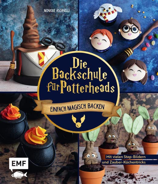 Kochbuch: Die Backschule für Potterheads - Einfach magisch backen
