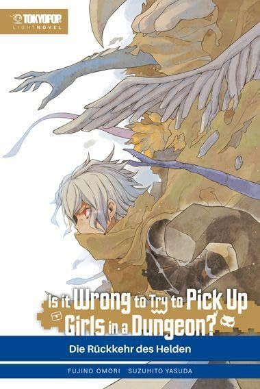 Is it Wrong to Try to Pick up Girls in a Dungeon? - Light Novel 11 - Die Rückkehr des Helden