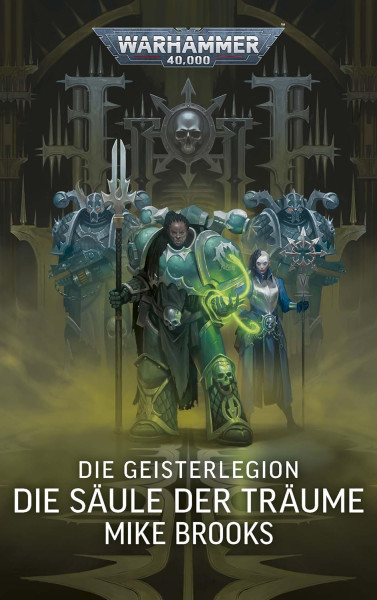 Black Library: Warhammer 40,000: Die Geisterlegion - Die Säule der Träume
