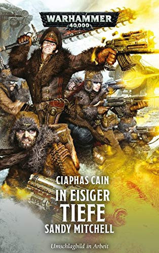 Black Library: Warhammer 40,000: Ciaphas Cain 02 - In eisiger Tiefe