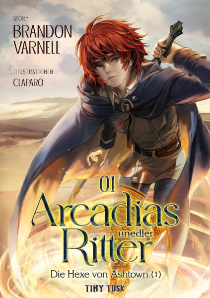 Arcadias unedler Ritter 01 - Die Hexe von Ashtown 01