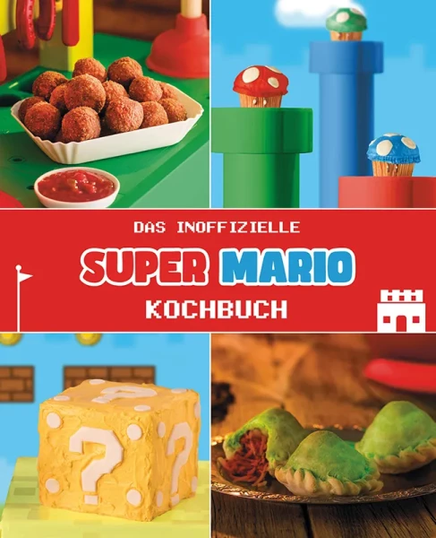 Kochbuch: Super Mario - Das inoffizielle Kochbuch