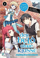 Der Held ohne Klasse 02 - Der Aufstieg eines Talentlosen Der Held ohne Klasse 02 - Der Aufstieg eines Talentlosen