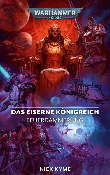 Black Library: Warhammer 40,000: Feuerdämmerung 05 - Das eiserne Königreich