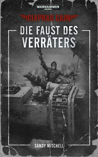 Black Library: Warhammer 40,000: Ciaphas Cain 03 - Die Faust des Verräters