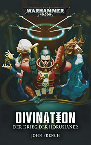Black Library: Warhammer 40,000: Divination: Der Krieg der Horusianer Band 03