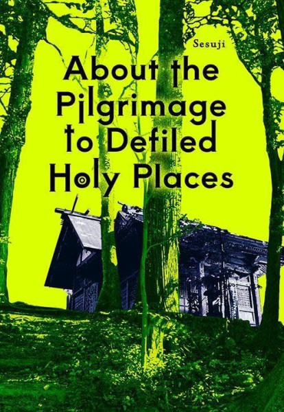 About the Pilgrimage to Defiled Holy Places - Novel Hardcover