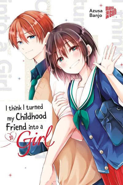 I think I turned my Childhood Friend into a Girl 10
