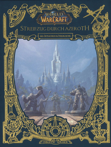 World of Warcraft: Streifzug durch Azeroth 01 - Die Östlichen Königreiche