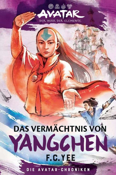 Avatar Roman: Der Herr der Elemente: Das Vermächtnis von Yangchen
