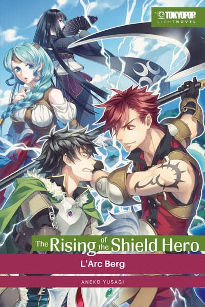 The Rising of the Shield Hero - Light Novel 05 - L'Arc Berg