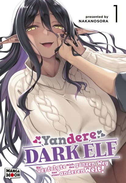 Yandere Dark Elf 01 - Sie verfolgte mich den ganzen Weg aus einer anderen Welt!