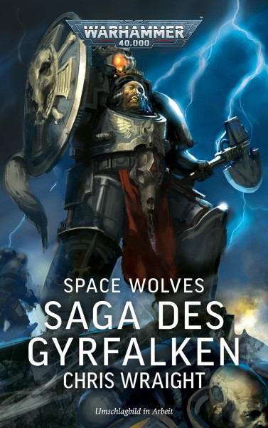 Black Library: Warhammer 40,000: Space Wolves - Saga des Gyrfalken