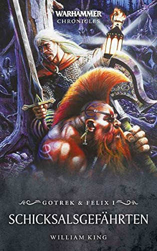 Black Library: Warhammer Chronicles: Gotrek & Felix 01 - Schicksalsgefährten