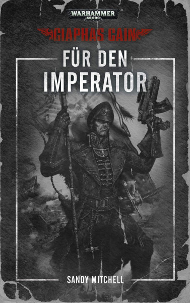 Black Library: Warhammer 40,000: Ciaphas Cain 01 - Für den Imperator