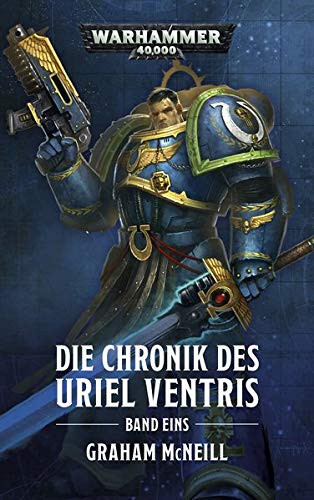 Black Library: Warhammer 40,000: Die Chronik des Uriel Ventris - Sammelband 01