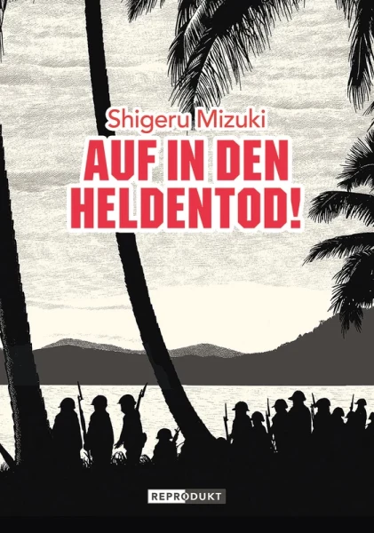 Shigeru Mizuki: Auf in den Heldentod!