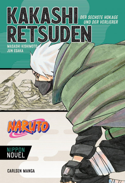 Naruto Novel 09: Kakashi Retsu Den - Der sechste Hokage und der Verlierer