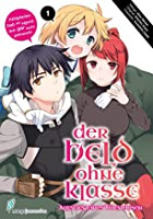 Der Held ohne Klasse 01 - Der Aufstieg eines Talentlosen Der Held ohne Klasse 01 - Der Aufstieg eines Talentlosen