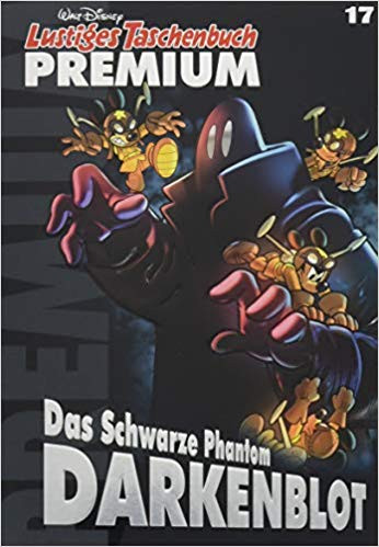 Lustiges Taschenbuch Premium 17 - Das Schwarze Phantom Darkenblot