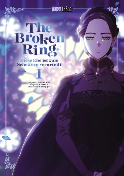 The Broken Ring 01 - Diese Ehe ist zum Scheitern verurteilt