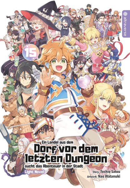 Ein Landei aus dem Dorf vor dem letzten Dungeon sucht das Abenteuer in der Stadt - Light Novel 15