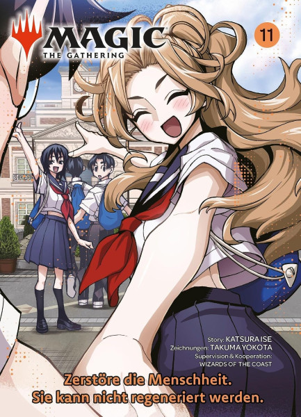 Magic the Gathering Manga 11 - Zerstöre die Menschheit, sie kann nicht regeneriert werden