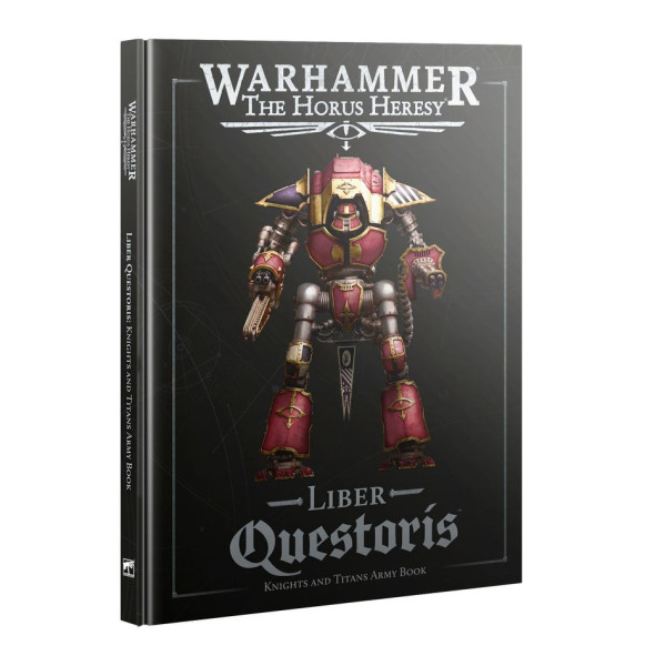 Warhammer The Horus Heresy: 31-121 Liber Questoris - Knights and Titans Army Book
