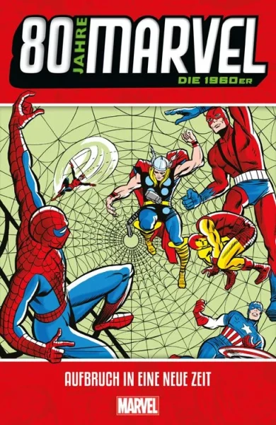 80 Jahre Marvel 03 - Die 1960er - Aufbruch in eine Neue Zeit