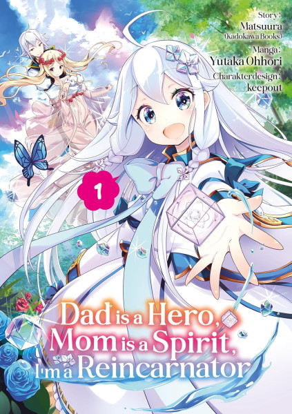 Dad is a Hero, Mom is a Spirit, im a Reincarnator 01