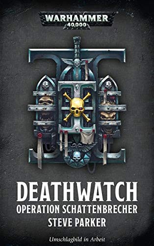 Black Library: Warhammer 40,000: Deathwatch - Operation Schattenbrecher
