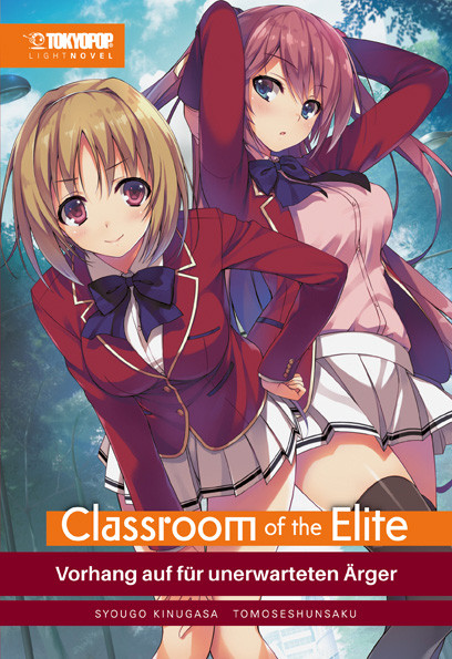 Classroom of the Elite - Light Novel 02 - Vorhang auf der unerwarteten Ärger