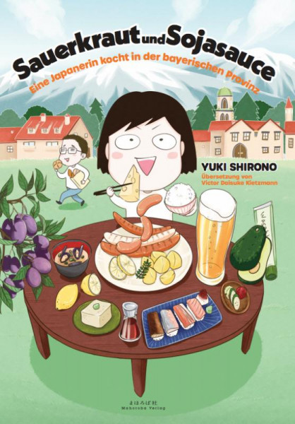 Kochbuch: Manga - Sauerkraut und Sojasauce - Eine Japanerin kocht in der bayrischen Provinz